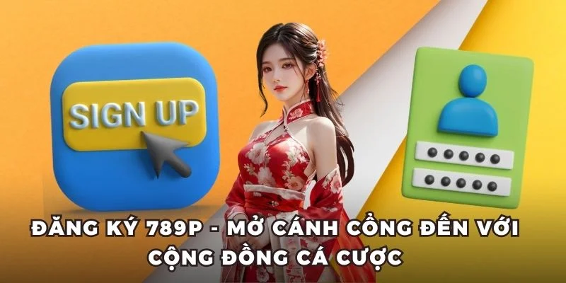 Đăng ký tài khoản nhà cái 789P