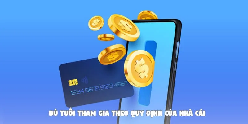 Quy định độ tuổi hợp lệ thực hiện giao dịch tại 789P