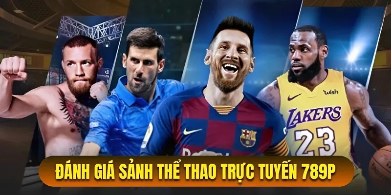 Ưu điểm nổi bật của sảnh thể thao 789P